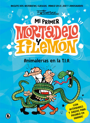 ANIMALERIAS EN LA T.I.A. (MI PRIMER MORTADELO Y FILEMON)