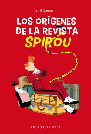 LOS ORIGENES DE LA REVISTA SPIROU