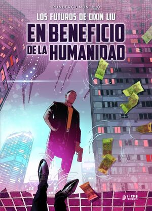 EN BENEFICIO DE LA HUMANIDAD (LOS FUTUROS DE CIXIN