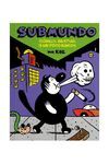 SUBMUNDO. COMICS BESTIAS Y UN POCO RAROS